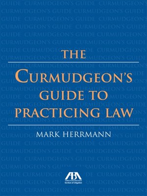 cover image of The Curmudgeon's Guide to Practicing Law